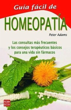 Guía fácil de homeopatía - Adams, Peter
