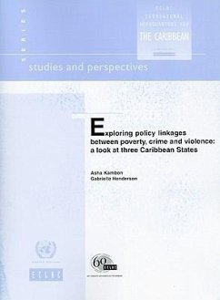 Exploring Policy Linkages Between Poverty, Crime and Violence: A Look at Three Caribbean States: Eclac Subregional Headquarters for the Caribbean 8 - Kambon, Asha; Henderson, Gabrielle