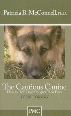 The Cautious Canine - McConnell, Ph.D. Patricia B.