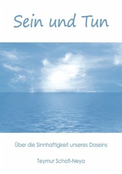 Sein und Tun - Schafi-Neya, Teymur Sein und Tun - Schafi-Neya, Teymur