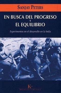 En Busca del Progreso Y El Equilibrio - Peters, Sanjay