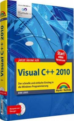 Jetzt lerne ich Visual C++ 2010 - Louis, Dirk