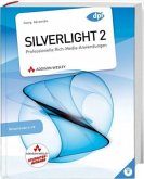 Silverlight 2, Studentenausgabe m. DVD-ROM Silverlight 2, Studentenausgabe m. DVD-ROM