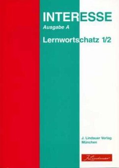 Interesse - Lernwortschatz - Lektionen 1 - 50 / Interesse, Ausgabe A Bd.1/2 - Balensiefen, Dr. Lilian;Schulz, Kristine;Spengelin-Rogger, Erika