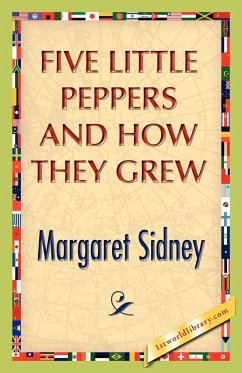 Five Little Peppers And How They Grew - Sidney, Margaret