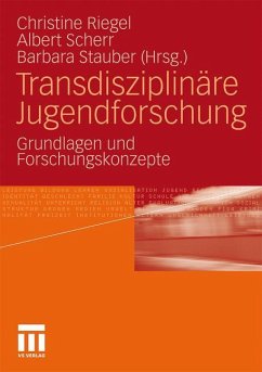 Transdisziplinäre Jugendforschung - Riegel, Christine / Scherr, Albert / Stauber, Barbara (Hrsg.)