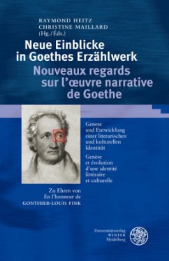 Neue Einblicke in Goethes Erzählwerk