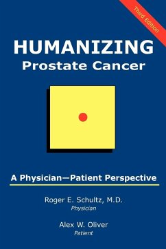 Humanizing Prostate Cancer - Schultz, Roger E.; Oliver, Alex W.