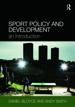 Sport Policy and Development - Bloyce, Daniel; Smith, Andy