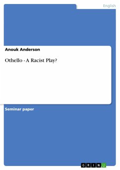 Othello - A Racist Play? - Anderson, Anouk