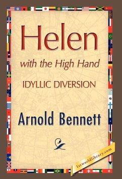 Helen with the High Hand - Bennett, Arnold