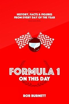 Formula One on This Day: History, Facts & Figures from Every Day of the Year - Burnett, Rob