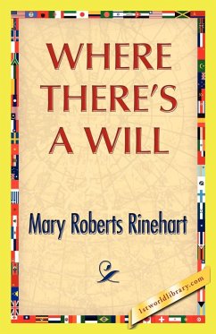 Where There's A Will - Rinehart, Mary R.
