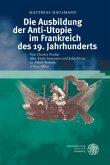 Die Ausbildung der Anti-Utopie im Frankreich des 19. Jahrhunderts