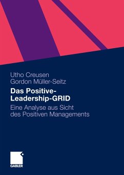 Das Positive-Leadership-GRID - Creusen, Utho;Müller-Seitz, Gordon