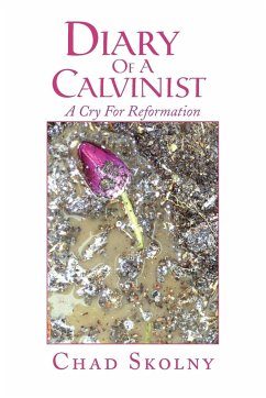 Diary of a Calvinist - Skolny, Chad