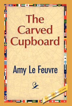 The Carved Cupboard - Le Feuvre, Amy