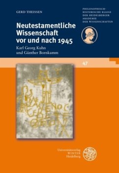 Neutestamentliche Wissenschaft vor und nach 1945 - Theißen, Gerd