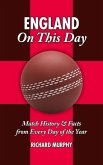 England on This Day: Cricket: Match History & Facts from Every Day of the Year
