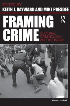 Framing Crime - Hayward, Keith / Presdee, Mike (eds.)