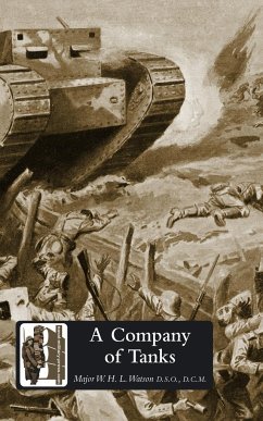 COMPANY OF TANKS - Watson D. S. O., D. C. M Major W. H. L.