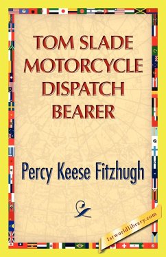 Tom Slade Motorcycle Dispatch Bearer - Fitzhugh, Percy K.