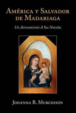 America y Salvador de Madariaga - Murchison, Johanna R.