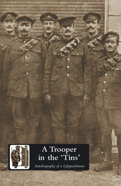 A TROOPER IN THE 'TINS' Autobiography of a Lifeguardsman - Lloyd, R. A.