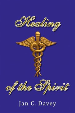 Healing of the Spirit - Davey, Jan C.