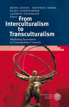 From Interculturalism to Transculturalism - Antor, Heinz / Merkl, Matthias / Stierstorfer, Klaus / Volkmann, Laurenz (ed.)