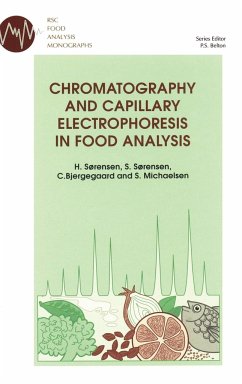 Chromatography and Capillary Electrophoresis in Food Analysis - Sorensen, Hilmer; Sorensen, Susanne; Bjergegaard, Charlotte; Michaelsen, Soren