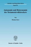 Autonomie und Heteronomie des Testamentsvollstreckers