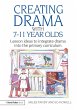 Creating Drama with 7-11 Year Olds - Bild 1