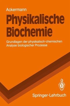 Physikalische Biochemie - Ackermann, Theodor