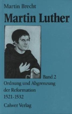Ordnung und Abgrenzung der Reformation 1521-1532 / Martin Luther, 3 Bde. Bd.2 - Brecht, Martin