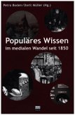 Populäres Wissen im medialen Wandel seit 1850