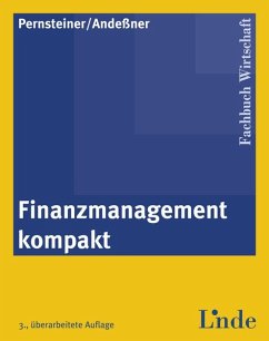 Finanzmanagement kompakt - Helmut Pernsteiner