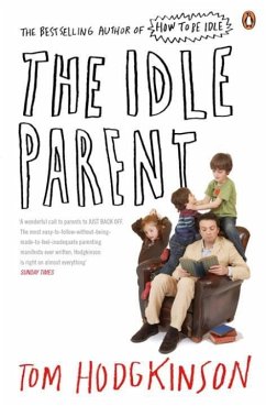 The Idle Parent - Hodgkinson, Tom