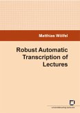 Robust automatic transcription of lectures Robust automatic transcription of lectures