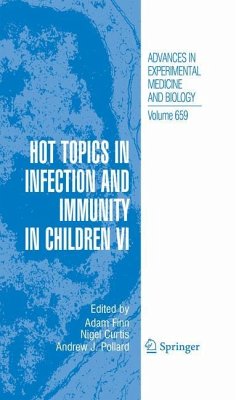 Hot Topics in Infection and Immunity in Children VI - Finn, Adam / Curtis, Nigel / Pollard, Andrew J. (Hrsg.)