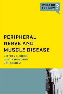 Peripheral Nerve and Muscle Disease - Cohen, Jeffrey A; Mowchun, Justin; Grudem, Jon