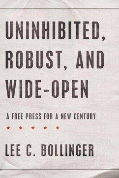 Uninhibited, Robust, and Wide-Open - Bollinger, Lee C