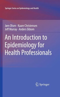 An Introduction to Epidemiology for Health Professionals - Olsen, Jørn;Christensen, Kaare;Murray, Jeff