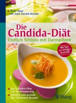 Die Candida-Diät - Mayr, Peter; Stossier, Harald