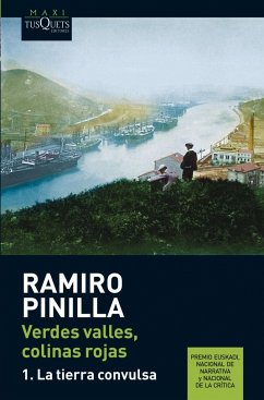 Verdes valles, colinas rojas I : la tierra convulsa - Pinilla, Ramiro