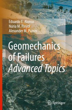Geomechanics of Failures. Advanced Topics - Alonso, Eduardo E.;Pinyol, Núria M.;Puzrin, Alexander M.