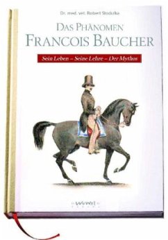 Das Phänomen Francois Baucher - Stodulka, Robert