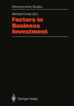 Factors in Business Investment: Papers of a Conference Held at the Science Centre, Berlin, Research Area Labour Market and Employment, September 1987 Microeconomic Studies