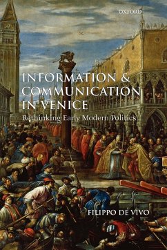 Information and Communication in Venice - De Vivo, Filippo