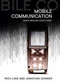 Mobile Phones and Mobile Communication - Ling, Rich; Donner, Jonathan